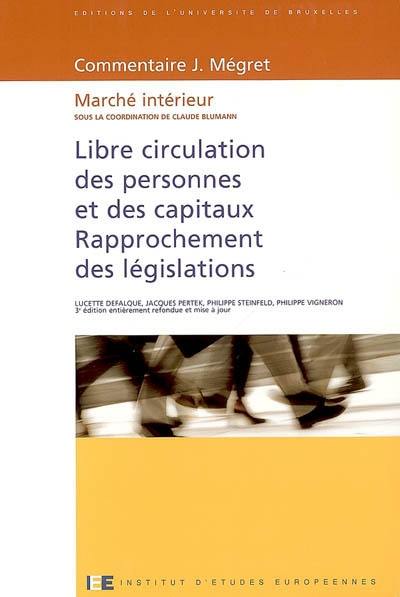 Libre circulation des personnes et des capitaux : rapprochement des législations