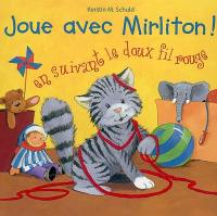 Joue avec Mirliton ! : en suivant le doux fil rouge