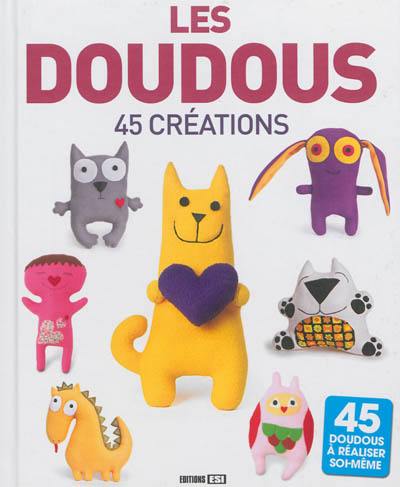 Les doudous : 45 créations