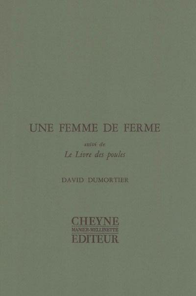 Une femme de ferme. Le livre des poules