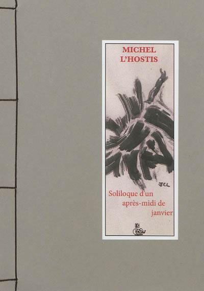 Soliloque d'un après-midi de janvier. Scansions d'une nuit fragile