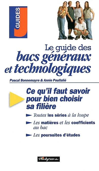 Le guide des bacs généraux et technologiques