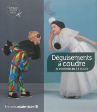 Déguisements à coudre : 24 costumes de 4 à 10 ans