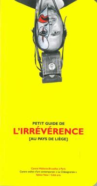 Petit guide de l'irrévérence au pays de Liège