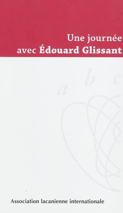 Une journée avec Edouard Glissant : samedi 23 juin 2007 à Paris