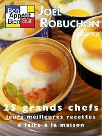 Bon appétit bien sûr !. Vol. 4. Leurs meilleures recettes à faire à la maison : 25 grands chefs