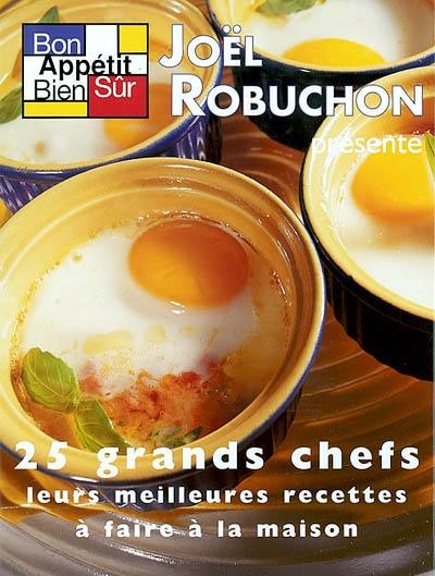 Bon appétit bien sûr !. Vol. 4. Leurs meilleures recettes à faire à la maison : 25 grands chefs