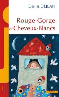 Rouge-gorge et cheveux-blancs