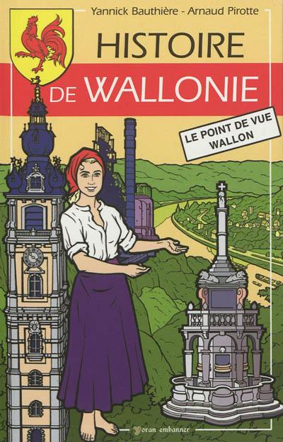 Histoire de Wallonie : le point de vue wallon