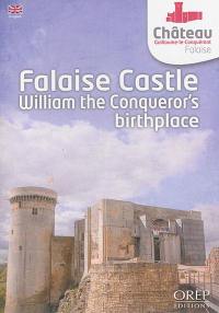 Falaise castle : William the Conqueror's birthplace