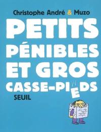 Petits pénibles et gros casse-pieds