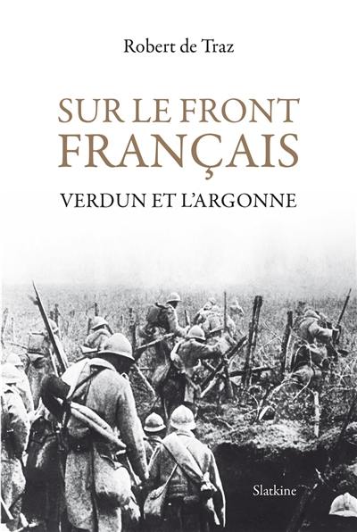 Sur le front français : Verdun et l'Argonne