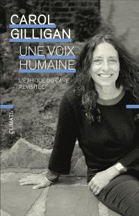 Une voix humaine : l'éthique du care revisitée