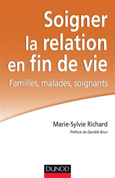 Soigner la relation en fin de vie : familles, malades, soignants