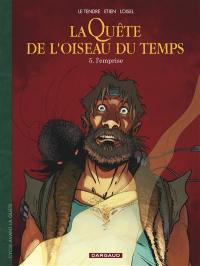 La quête de l'oiseau du temps : avant la quête. Vol. 5. L'emprise