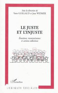 Le juste et l'injuste : émotions, reconnaissance et actions collectives