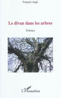 Le divan dans les arbres : poèmes