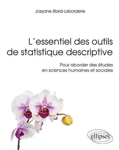 L'essentiel des outils de statistique descriptive pour aborder des études en sciences humaines et sociales