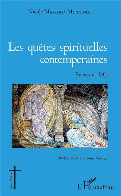 Les quêtes spirituelles contemporaines : enjeux et défis