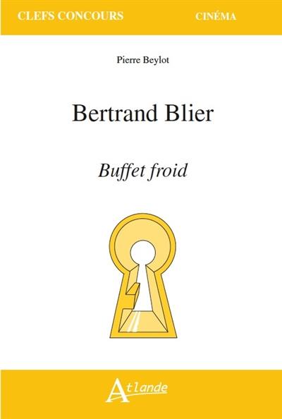 Bertrand Blier, Buffet froid