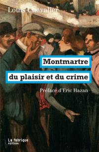 Montmartre du plaisir et du crime