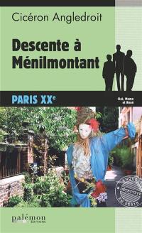 Les enquêtes de Cicéron. Vol. 12. Descente à Ménilmontant : Paris XXe