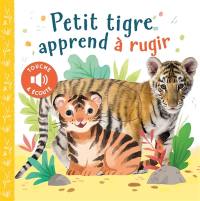 Petit Tigre apprend à rugir