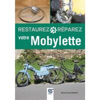 Restaurez, réparez votre Mobylette