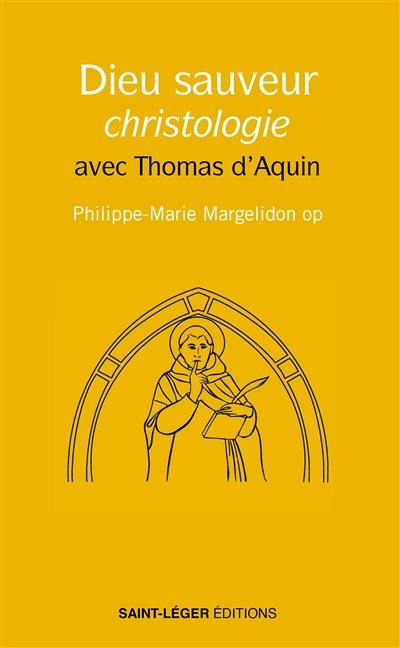 Dieu sauveur, christologie avec Thomas d'Aquin