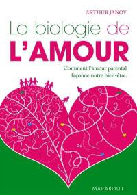 La biologie de l'amour : comment l'amour parental façonne notre bien-être