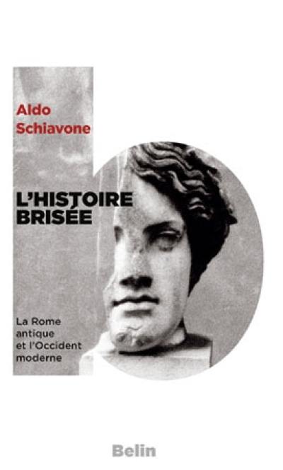 L'histoire brisée : la Rome antique et l'Occident moderne