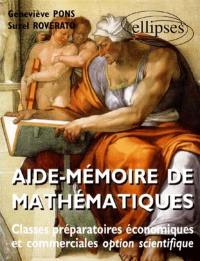 Aide-mémoire de mathématiques : nouveaux programmes, classes préparatoires économiques et commerciales option scientifique