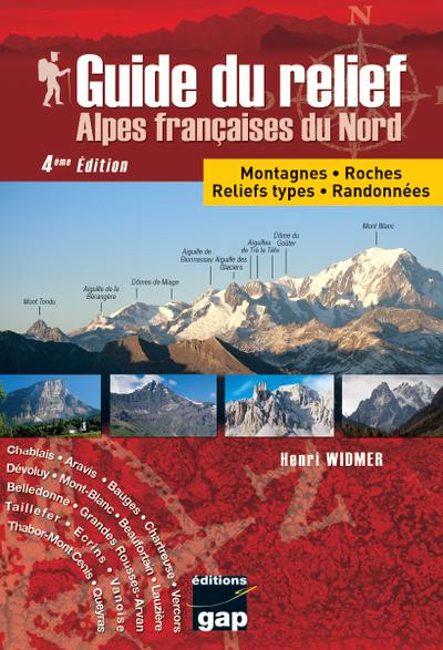 Guide du relief des Alpes françaises du Nord : montagnes, roches, reliefs types, randonnées