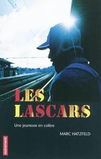 Les lascars : une jeunesse en colère