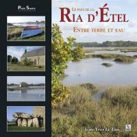 Le pays de la ria d'Etel : entre terre et eau