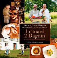 1 canard, 2 Daguin : recettes et dialogue autour du canard