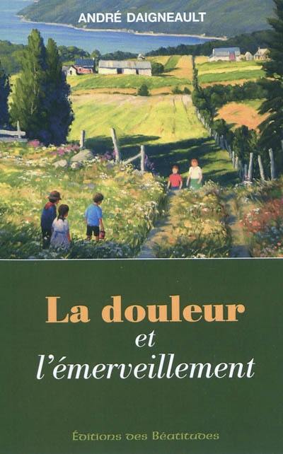 La douleur et l'émerveillement