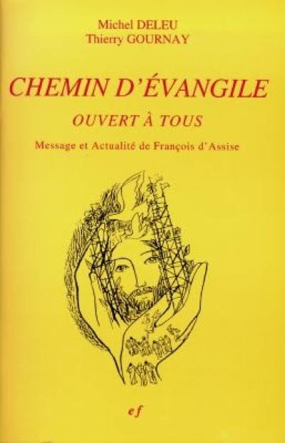 Chemin d'Evangile ouvert à tous : message et actualité de François d'Assise