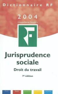 Jurisprudence sociale : droit du travail