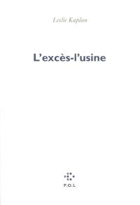 L'excès-l'usine