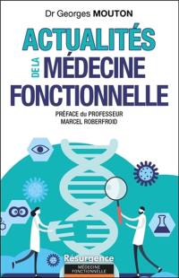 Actualités de la médecine fonctionnelle : 52 citations commentées de la littérature scientifique