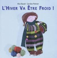 L'hiver va être froid !