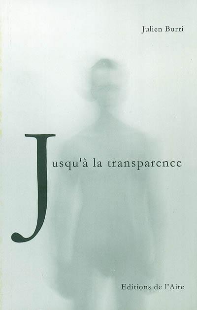 Jusqu'à la transparence