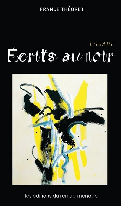 Ecrits au noir : essais