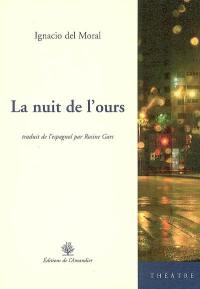 La nuit de l'ours : théâtre