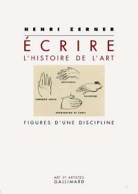 Ecrire l'histoire de l'art : figures d'une discipline