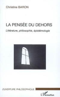 La pensée du dehors : littérature, philosophie, épistémologie