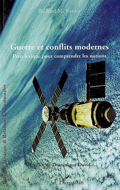 Guerre et conflits modernes : petit lexique pour comprendre les notions