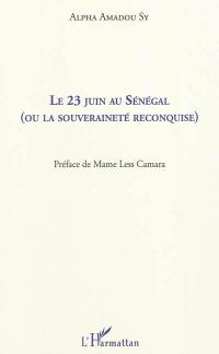 Le 23 juin au Sénégal ou La souveraineté reconquise