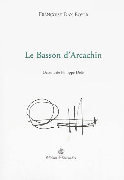 Le basson d'Arcachin